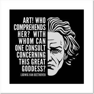 Ludwig van Beethoven Inspirational Quote: Art This Great Goddess Posters and Art